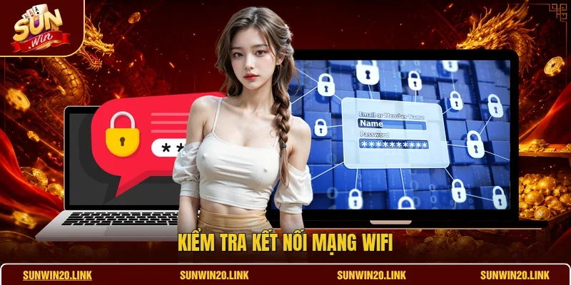 Kiểm tra kết nối mạng wifi