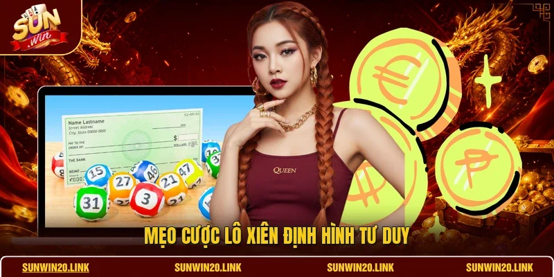 Mẹo cược lô xiên định hình tư duy