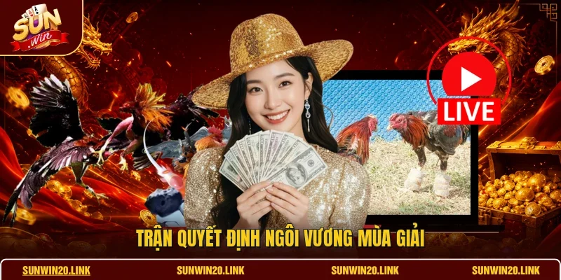 Trận quyết định ngôi vương mùa giải